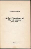 Antalóczi Lajos: Az Egri Főegyházmegyei Könyvtár története 1793-1989. Eger, 1989, Egri Nyomda. Kiadó...