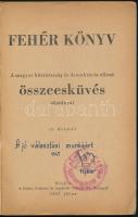 Fehér könyv. A magyar köztársaság és demokrácia elleni összeesküvés okmányai. Bp., 1947, Szikra, 128...