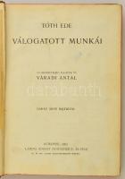 Tóth Ede válogatott munkái. Remekírók Képes Könyvtára. Garay Ákos rajzaival. Bp., 1902, Lampel R. (W...