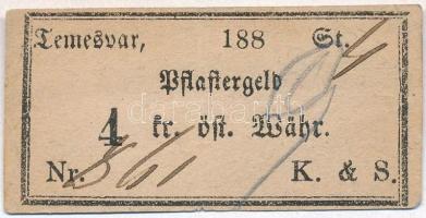 Osztrák-Magyar Monarchia / Temesvár ~1870-1880. "Pflastergeld (Útadó)" 4 osztrák értékű forintról T:II Austro-Hungarian Empire / Timisoara ~1870-1880. "Pflastergeld (Pavement Tax)" about 4 Austrian value Forints C:XF