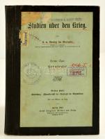Verdy du Vernois, J. von: Studien über den Krieg. I. Strategie. Berlin, 1891. Mittler u. Sohn,Félvászon kötésben / In half linen binding, with library notes
