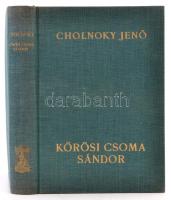 Cholnoky Jenő: Kőrösi Csoma Sándor. Bp., é.n., Athenaeum. Kiadói vászonkötésben. Szép állapotban