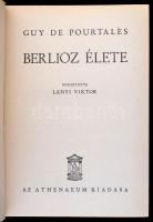 Guy de Pourtalés: Berlioz élete. Fordította: Lányi Viktor. Bp., é.n., Athenaeum. Kiadó egészvászon-k...