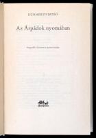 Dümmerth Dezső: Az Árpádok nyomában. Bp., 1986, Panoráma. Negyedik, bővített és javított kiadás. Kia...