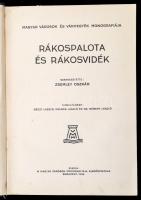 Rákospalota és Rákosvidék. Szerk.: Zsemley Oszkár. Bp., 1938, Magyar Városok Monográfiája Kiadóhivat...