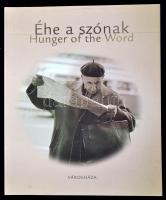 Éhe a szónak / Hunger for the Word. Olvasó budapestiek / Reading in Budapest 1945-1990. Vál.: Gera Mihály. Bp., 2004, Városháza. Papírkötésben, jó állapotban.