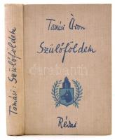 Tamási Áron: Szülőföldem. Bp., 1939, Révai. Kiadói egészvászon-kötés. Jó állapotban.