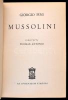 Giorgio Pini: Mussolini. Fordította Widmar Antonio. Bp., [1940], Atneaeum, 255 p. Kiadói egészvászon...