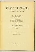 Társas énekek három hangra. Szerk.: Nádasdy Kálmán. Bp., 1935, Magyar Kórus. Vászonkötésben, jó álla...