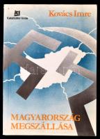 Kovács Imre: Magyarország megszállása. Bp., 1990, Katalizátor Iroda. Kiadói papírkötés.