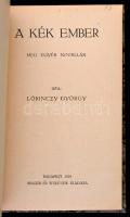 Lőrinczy György: A kék ember meg egyéb novellák. Bp., 1918, Singer és Wolfner. Átkötött kartonált pa...