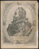 cca 1600 II. Mátyás magyar király (1608-1619) rézmetszetű képe. / Archeduke Matthias of Austria and Burgundy (1557-1619) Etching. 16x13 cm