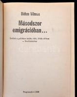 Böhm Vilmos két könyve: 
Két forradalom tüzében. Bp.,[1946], Népszava. Második kiadás.Kiadói félvás...