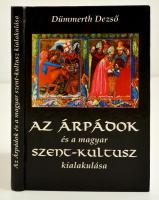 Dümmerth Dezső: Az Árpádok és a magyar szent-kultusz kialakulása. Bp., é.n., Unió Lap- és Könyvkiadó Kereskedelmi Kft. Junior szerkesztősége. Kiadói kartonált papírkötés.