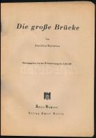 Matthias, Joachim: Die große Brücke. Berlin, 1948, Adler Bücherei. Papírkötésben, jó állapotban