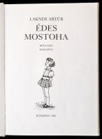 Lakner Artút: Édes mostoha. Róna Emy rajzaival. Bp., 1988, Magánkiadás,(Kner Nyomda, Békéscsaba). Ha...