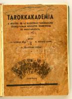 Fazekas Béla - Kovács Endre - Szigetvári Zoltán: Tarokkakadémia. A négyes- és az illusztrált tarokkj...