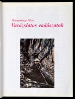 Bornemisza Péter: Varázslatos vadászatok. h.n., é.n, Logan-Finagro Kft. Kiadói kartonált papírkötés....