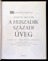 Miller, Judith: A huszadik századi üveg. Bp., 2005, Helikon. Kartonált papírkötésben, papír védőborí...