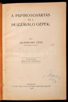 Jalsoviczky Géza: A papirosgyártás és a hozzávaló gépek. Bp., 1909, Pátira. Kissé kopott félvászon kötésben, egyébként jó állapotban.