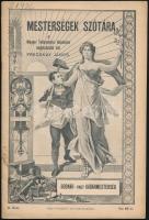 cca 1912 a Mesterségek szótára két füzete: 3.: asztalosmesterség; 5.: bodnár- vagy kádármesterség. Tűzött papírkötésben, jó állapotban.