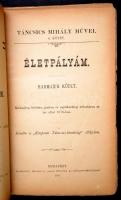 Táncsics Mihály: Életpálya avagy emlék-iratok. 1-4. köt. Pest, 1878-1885, Heckenast (Táncsics Mihály...