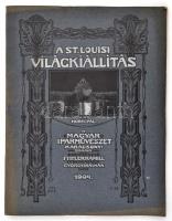 1904 A St. Louisi Világkiállítás. Magyar Iparművészet, Szerk.: Fittler Kamill, Főmunkatárs: Györgyi Kálmán, VII. évf. 6 szám. Bp., Magyar Iparművészeti Társulat, Athenaeum Rt.-ny. Kiadói papírkötés, gazdag képanyaggal illusztrálva, rengeteg korabeli reklámmal, jó állapotban