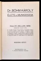 Böhm Károly élete és munkássága. Szerk.: Kajlós Imre. 1-3. köt. Besztercebánya, 1913, Madách Társasá...