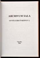 Archivum Sala - Levéltári évkönyv I. kötet. A Pozsonyi Állami Levéltár Vágsellyei Fióklevéltárának é...