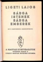 Ligeti Lajos: Sárga istenek, sárga emberek. Egy év Belső-Mongólia lámakolostoraiban. Bp., é. n., Kir...