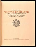 Rados Jenő: Magyar kastélyok. Ungarische Schlösser. Châteaux hongrois. Hungarian Castles. Bp., 1931,...