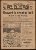 1931 Az Ojság. Nagy Imre jiddis humorban íródott vicclapja. 1931. július 19., XII. évfolyam, 29. szám. Bp., Europa, kissé szakadozott állapotban, az egyik sarkánál kis hiánnyal, 8 p.