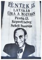1976 Benczúr Gyula (1948-): Péntek 13. Latabár újra a moziban, filmplakát, hajtásnyommal, 58,5x40,5 cm