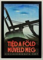 cca 1947 Hámori-Mácsai: Tiéd a föld, műveld meg Szociáldemokrata Párt plakátja, Posner, üvegezett keretben, hajtásnyomokkal, 82,5x57 cm