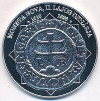 DN A magyar nemzet pénzérméi - Moneta Nova, II. Lajos dénárja 1516-1526 Ag emlékérem (10,39g/0,999/35mm) T:PP