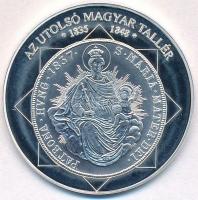 DN "A magyar nemzet pénzérméi - Az utolsó magyar tallér 1835-1848" Ag emlékérem (10,48g/0.999/35mm) T:PP