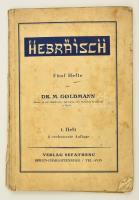Goldmann, M.: Hebräisch. Berlin - Tel Aviv, 1933, Verlag Sefathenu. Sérült papírkötésben.