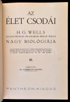 Az élet csodái I-III. kötet. H. G. Wells, Julian Huxley és George Philip Wells nagy biológiája. Ford...