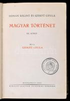 Hóman Bálint, Szekfű Gyula: Magyar történet. I-V. köt.+ Plusz egy II. és III. kötettel. (Összesen 7 ...