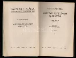 Gösta Montell: Mongol pusztákon keresztül. Sven Hedin előszavával. Fordította Halász Gyula. Ismeretl...