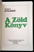 Muammar al-Kaddáfi: A Zöld Könyv. Bp., é.n., Líbiai Arab Népi Szocialista Dzsamáhirijja Népi Irodája...