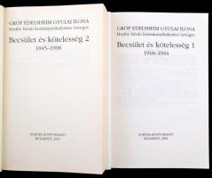 Edelsheim Gyulai Ilona: Becsület és kötelesség. 1-2. köt. Bp., 2000, Európa. Edelsheim Gyulai Ilona ...