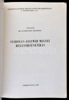 Szabolcs-Szatmár megyei helytörténetírás V-VI. Szerk.: Dr. Gyarmathy Zsigmond. Szabolcs-Szatmár Megy...