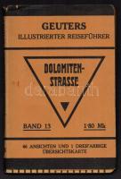 Geuters Dolomitenstrasse. Toblach-Amezzo-Bozen. Berlin, 1924, Geuters Reiseführerverlag. Német nyelven, térkép melléklettel, kiadói papírkötésben, papír védőborítóval / In German, paperback.