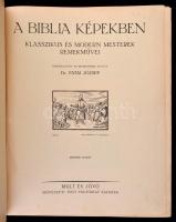 A biblia képeken. Klasszikus és modern mesterek remekművei. Összeállította és bevezetéssel ellátta: ...
