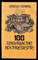 Gundel, Károly: 100 Ungarische Kochrezepte. Bp, 1981, Corvina. Kiadói papírkötés, német nyelven. / Paperbinding, in German language.