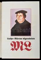 Luther Márton végrendelete. A reformátor testamentumának tartalmát és történetét ismerteti Fabiny Tibor. Budapest, 1982, Corvina. Kiadói kartonált papírkötés, kiadói papírborítóban, papír védőborítóban. Jó állapotban.