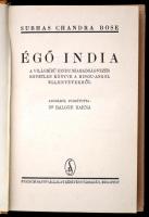 Subhas Chandra Bose: Égi India. A világhírű hindu szabadságvezér egyetlen könyve a hindu-angol ellen...