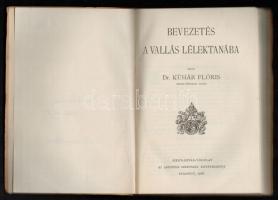 Dr. Kühár Flóris: Bevezetés a vallás lélektanába. Szent István Könyvek 41. Bp.,1926, Szent István-Tá...