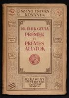 Dr. Éhik Gyula: Prémek és prémes állatok. Szent István Könyvek 94. Bp., 1931, Szent István-Társulat. Kiadói papírkötésben. Jó állapotban.